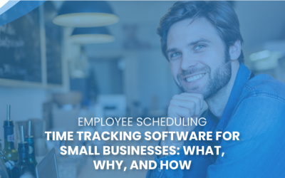 Time Tracking Software for Small Businesses: What, Why, and How