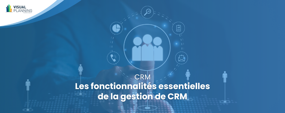 Fonctionnalités CRM - Visual Planning Software