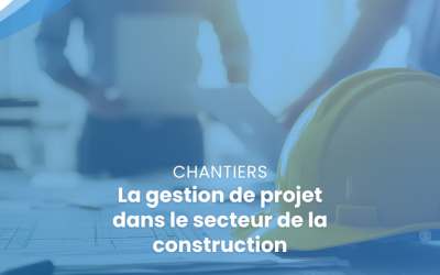 La gestion de projet dans le secteur de la construction