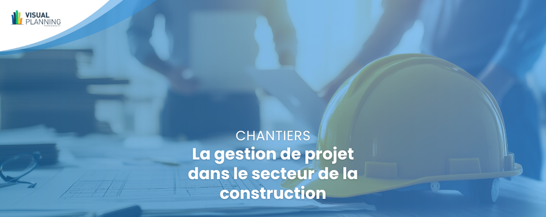 Gestion de projet construction avec Visual Planning